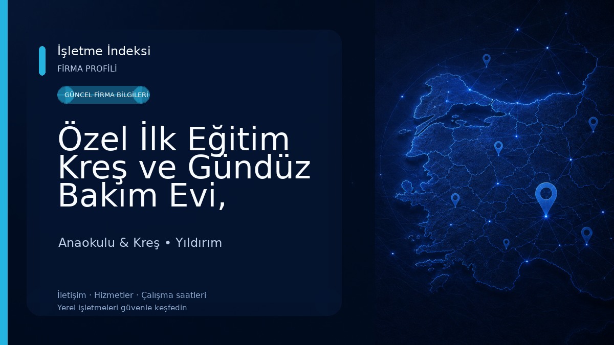 Özel İlk Eğitim Kreş ve Gündüz Bakım Evi, Bursa Yıldırım Anaokulu & Kreş