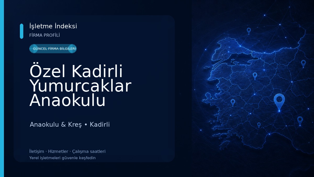 Özel Kadirli Yumurcaklar Anaokulu Anaokulu & Kreş