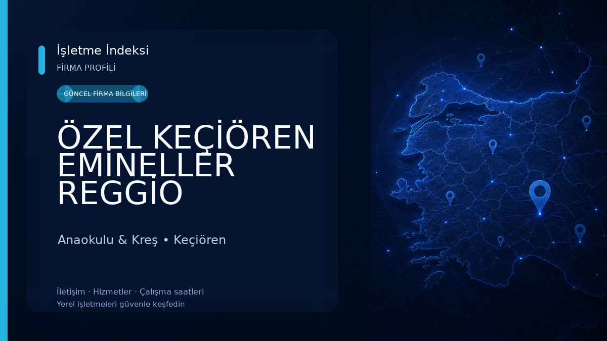 ÖZEL KEÇİÖREN EMİNELLER REGGİO ANAOKULU Anaokulu & Kreş