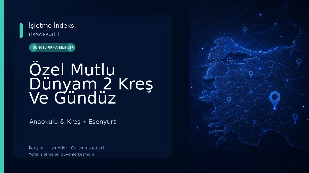 Özel Mutlu Dünyam 2 Kreş Ve Gündüz Bakım Evi Anaokulu & Kreş
