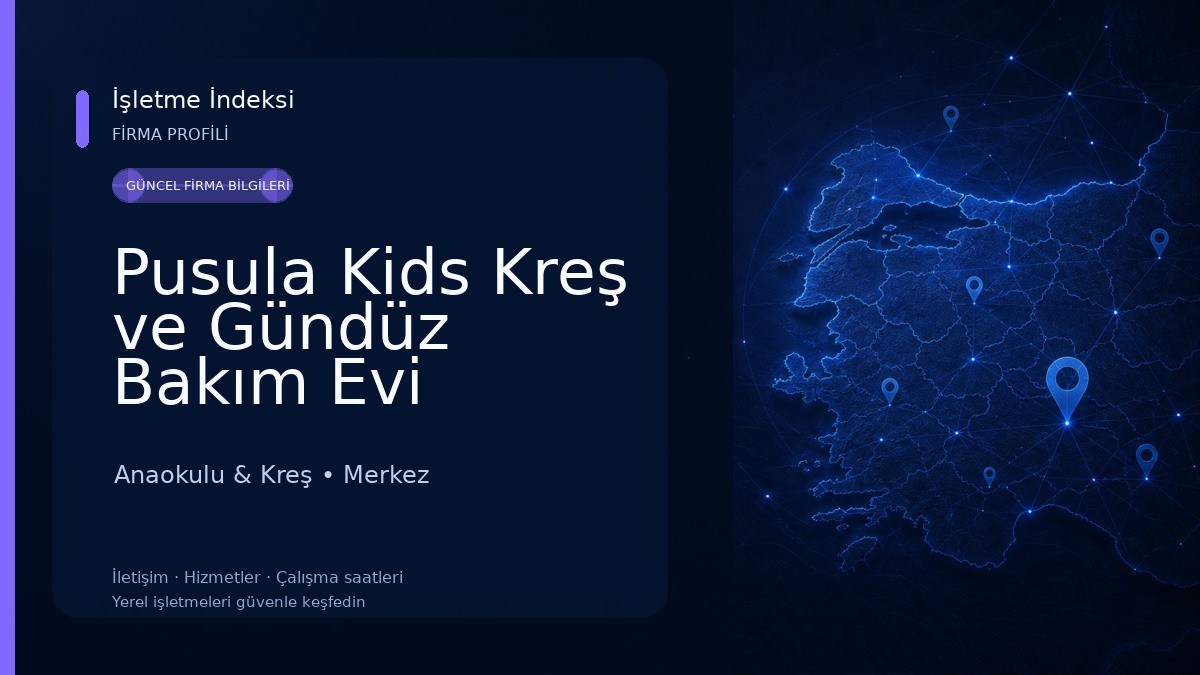 Pusula Kids Kreş ve Gündüz Bakım Evi Anaokulu & Kreş