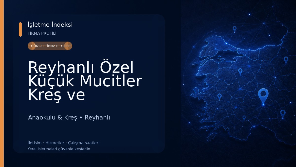Reyhanlı Özel Küçük Mucitler Kreş ve Anaokulu - حضانة وروضة أطفال Anaokulu & Kreş