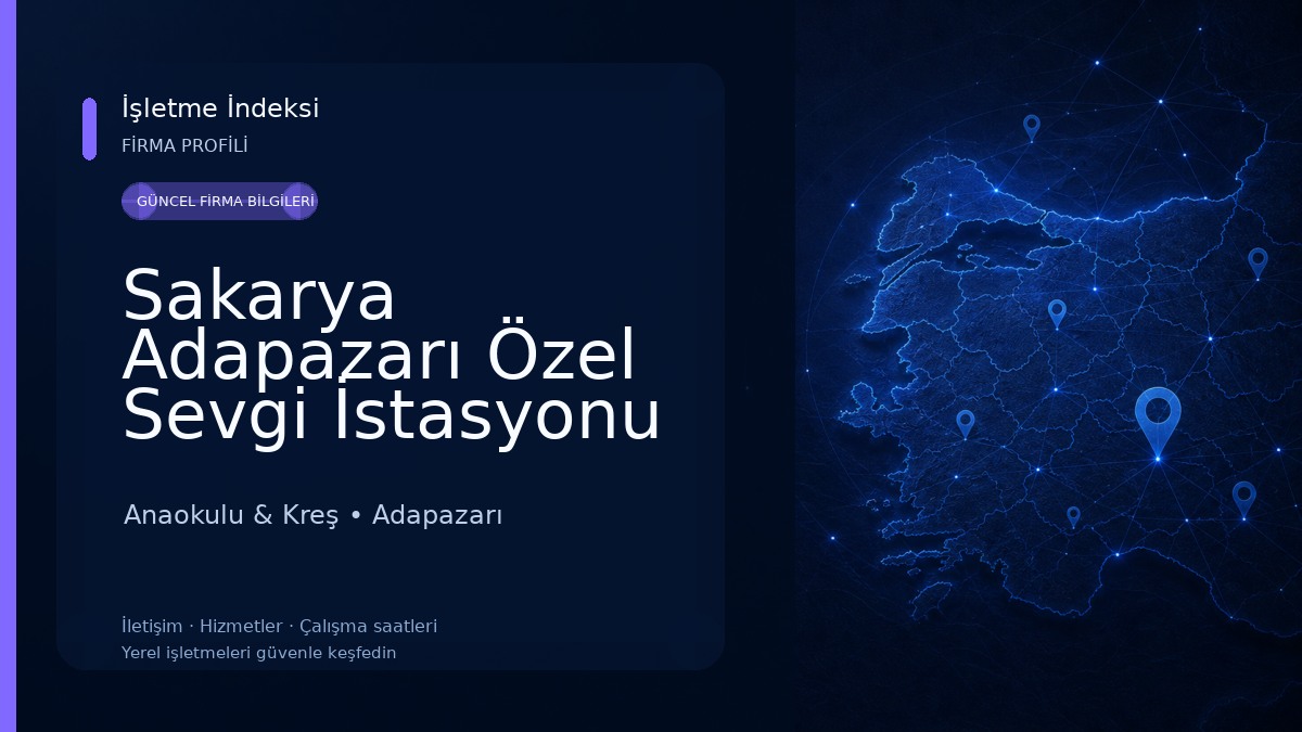 Sakarya Adapazarı Özel Sevgi İstasyonu Kreş ve Gündüz Bakım Evi & Adapazarı En İyi Anaokulu Anaokulu & Kreş
