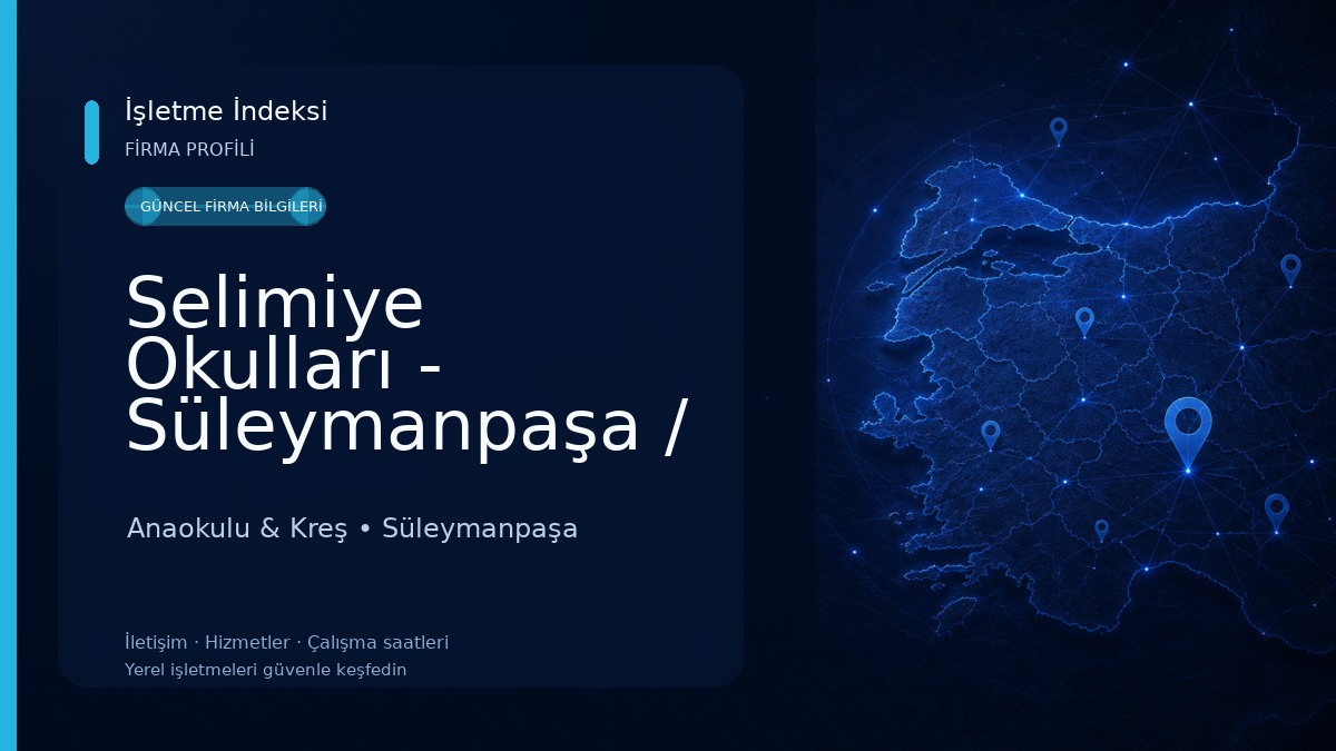 Selimiye Okulları - Süleymanpaşa / Tekirdağ Anaokulu & Kreş