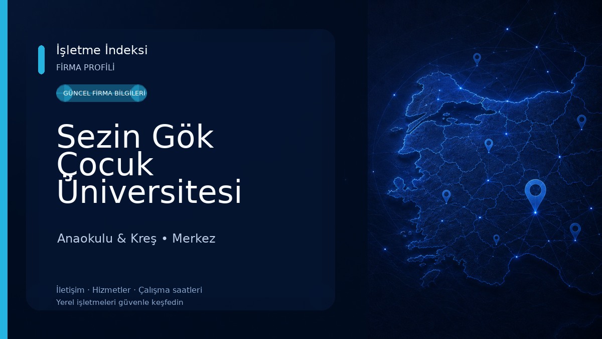 Sezin Gök Çocuk Üniversitesi Kreş & Anaokulu