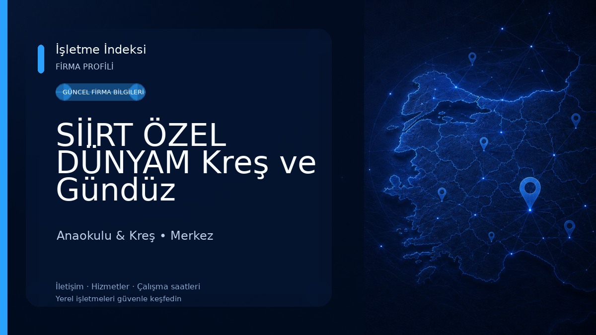 SİİRT ÖZEL DÜNYAM Kreş ve Gündüz bakımevi Anaokulu & Kreş