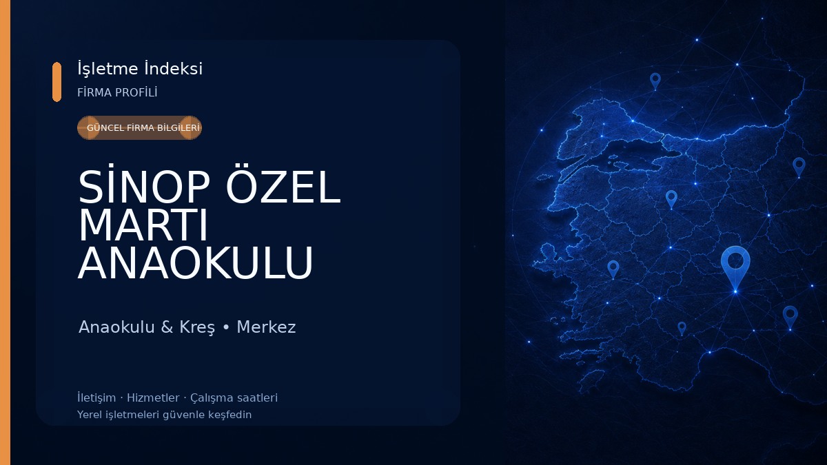 SİNOP ÖZEL MARTI ANAOKULU Anaokulu & Kreş