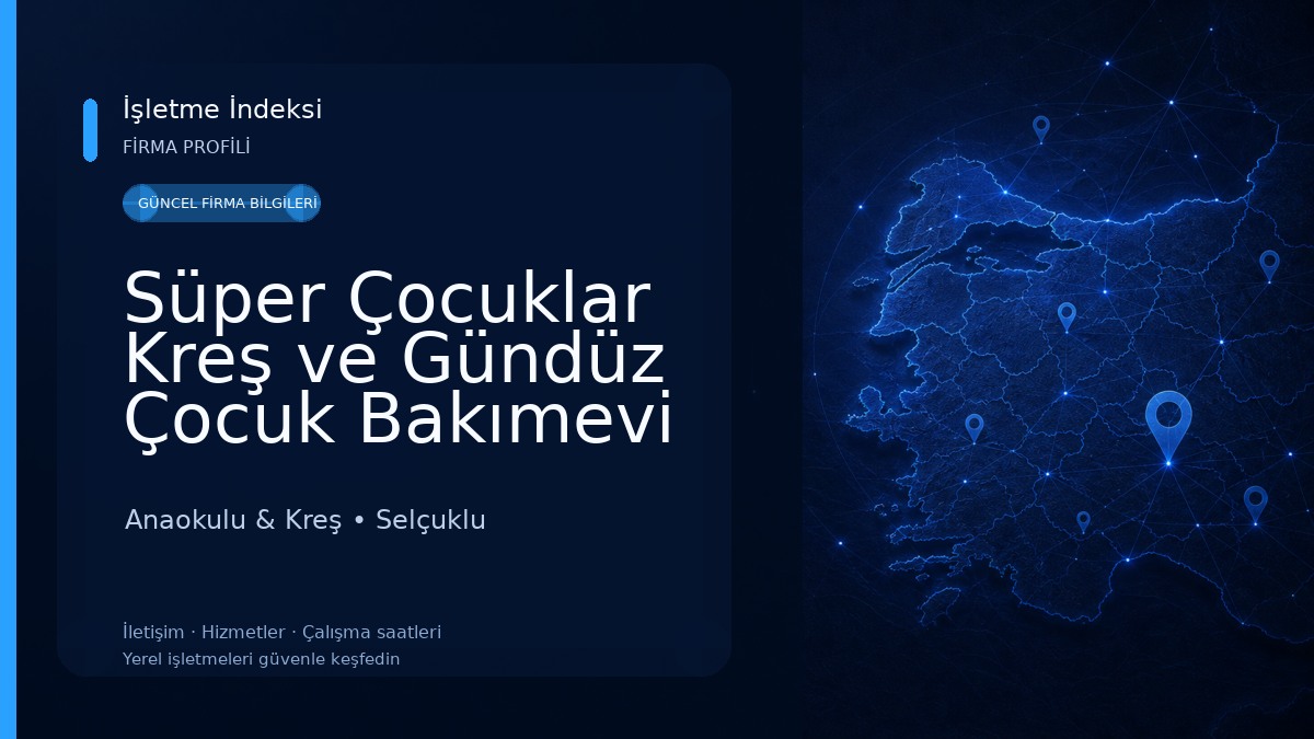 Süper Çocuklar Kreş ve Gündüz Çocuk Bakımevi Anaokulu & Kreş