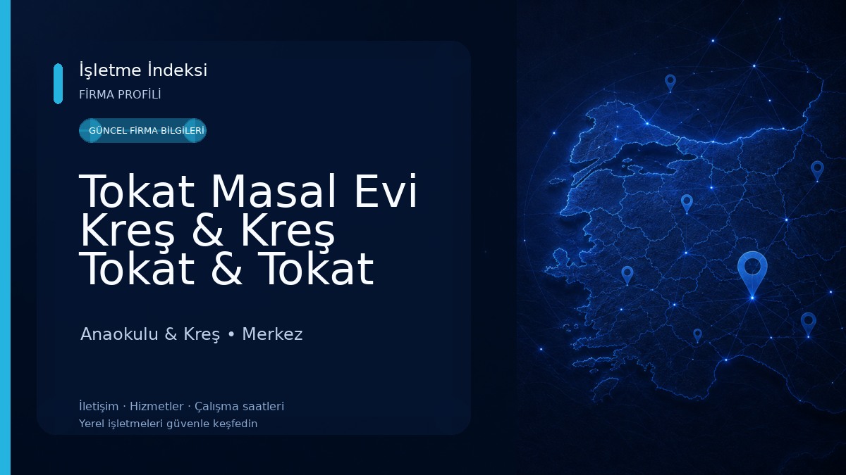 Tokat Masal Evi Kreş & Kreş Tokat & Tokat Merkez Anaokulu