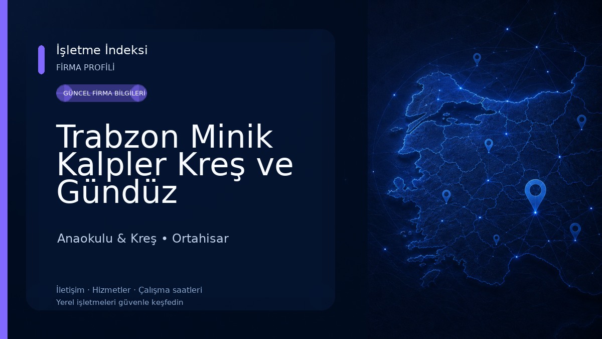 Trabzon Minik Kalpler Kreş ve Gündüz Bakımevi Anaokulu & Kreş