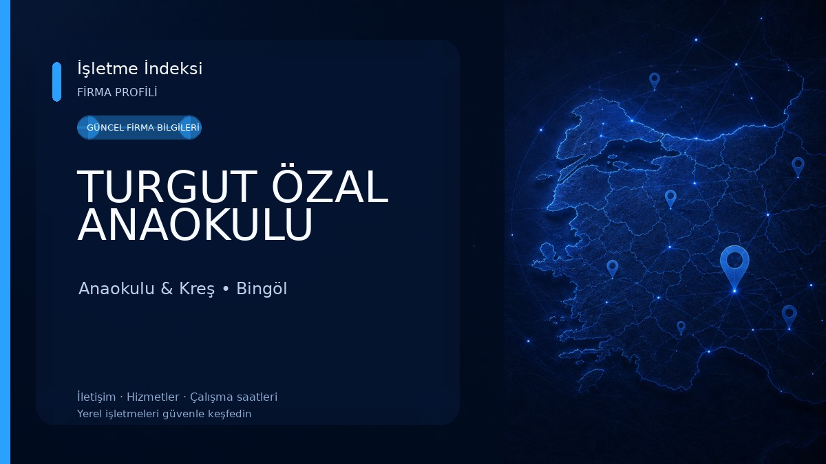 TURGUT ÖZAL ANAOKULU Anaokulu & Kreş