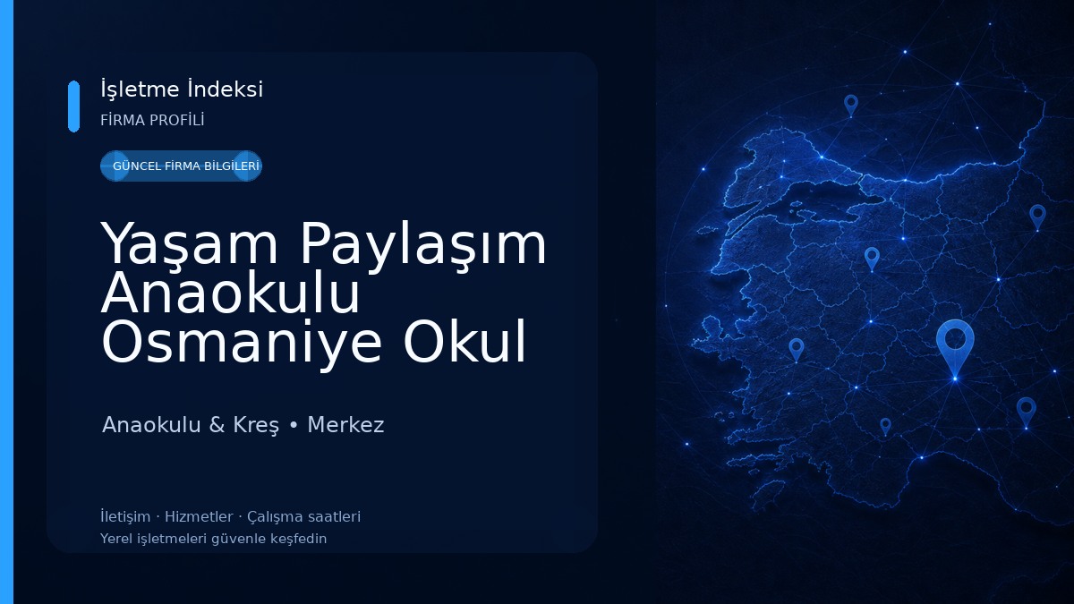 Yaşam Paylaşım Anaokulu Osmaniye Okul Öncesi Bakım Kreş