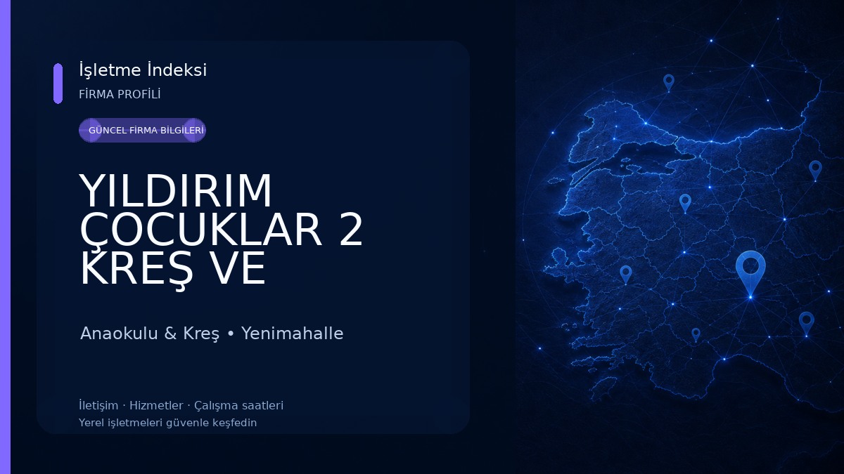 YILDIRIM ÇOCUKLAR 2 KREŞ VE ANAOKULU Anaokulu & Kreş
